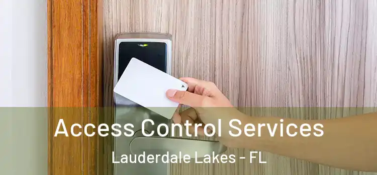  Access Control Services Lauderdale Lakes - FL