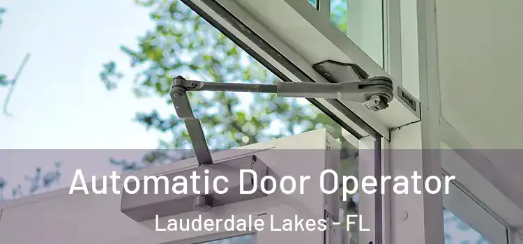  Automatic Door Operator Lauderdale Lakes - FL