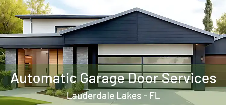  Automatic Garage Door Services Lauderdale Lakes - FL