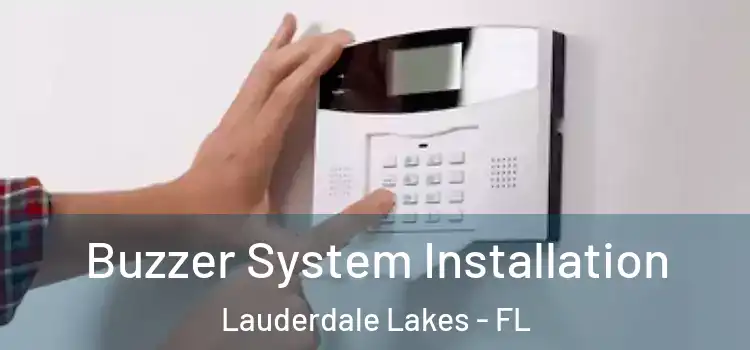  Buzzer System Installation Lauderdale Lakes - FL