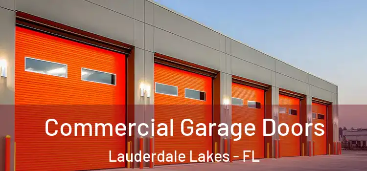  Commercial Garage Doors Lauderdale Lakes - FL