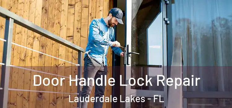  Door Handle Lock Repair Lauderdale Lakes - FL