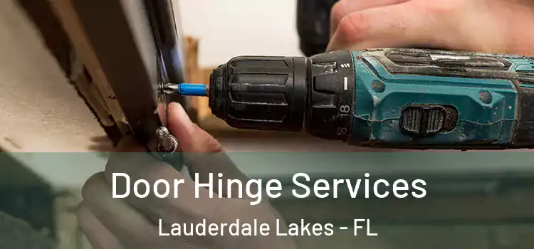  Door Hinge Services Lauderdale Lakes - FL
