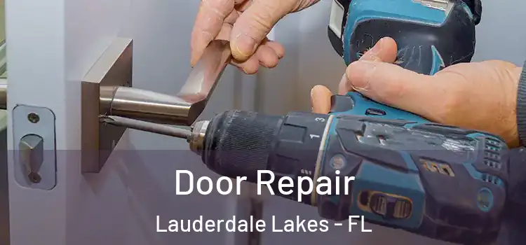 Door Repair Lauderdale Lakes - FL