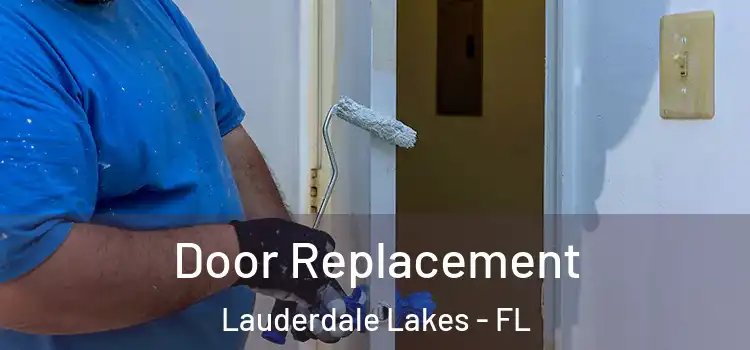  Door Replacement Lauderdale Lakes - FL