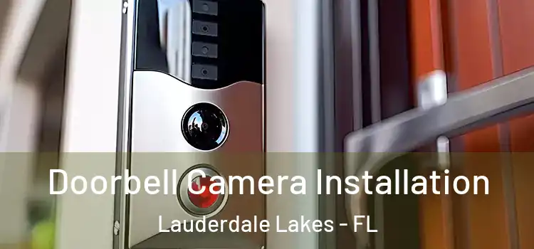  Doorbell Camera Installation Lauderdale Lakes - FL