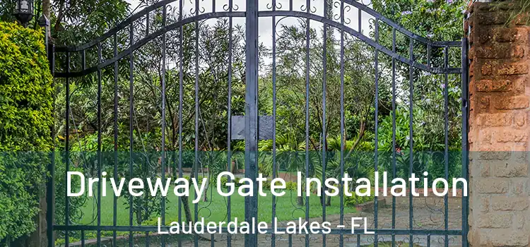  Driveway Gate Installation Lauderdale Lakes - FL