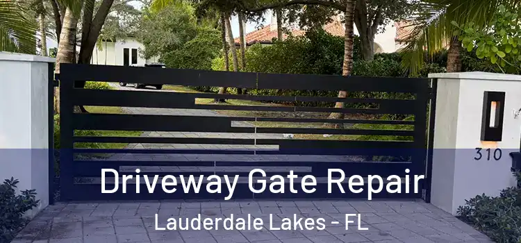 Driveway Gate Repair Lauderdale Lakes - FL