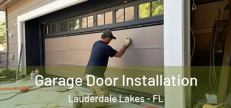  Garage Door Installation Lauderdale Lakes - FL