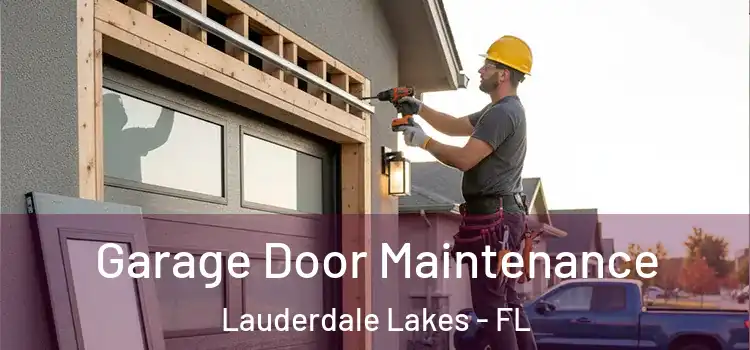  Garage Door Maintenance Lauderdale Lakes - FL