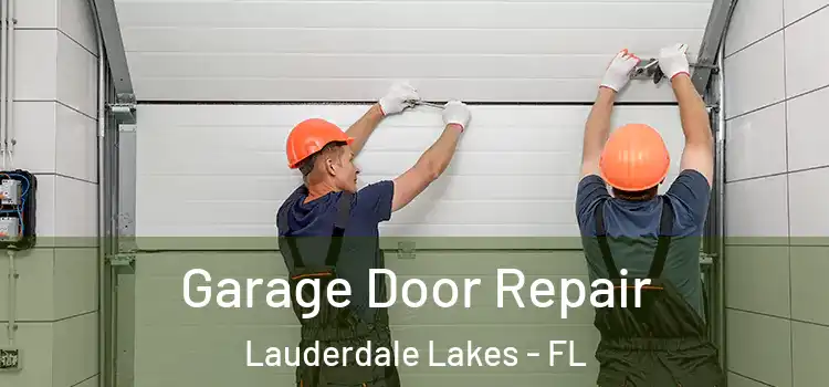  Garage Door Repair Lauderdale Lakes - FL