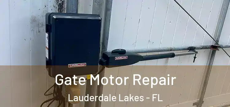  Gate Motor Repair Lauderdale Lakes - FL