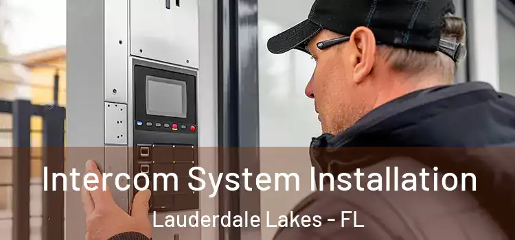  Intercom System Installation Lauderdale Lakes - FL