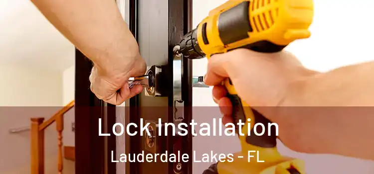  Lock Installation Lauderdale Lakes - FL