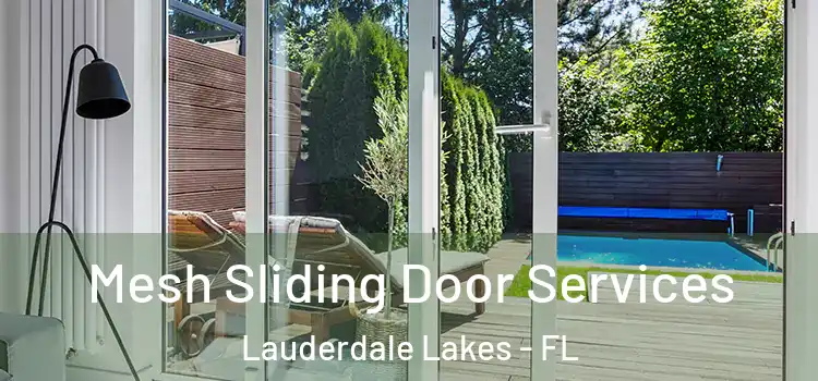  Mesh Sliding Door Services Lauderdale Lakes - FL