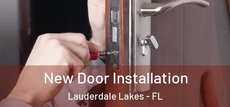 New Door Installation Lauderdale Lakes - FL
