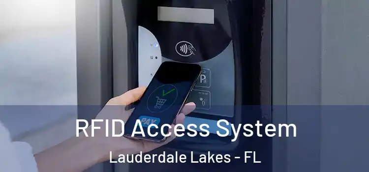  RFID Access System Lauderdale Lakes - FL
