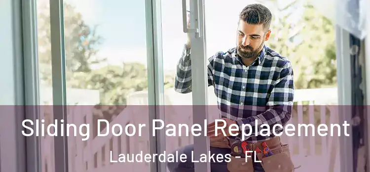  Sliding Door Panel Replacement Lauderdale Lakes - FL