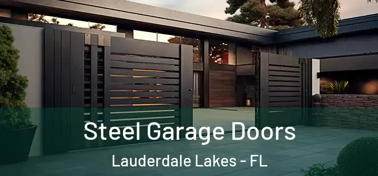  Steel Garage Doors Lauderdale Lakes - FL